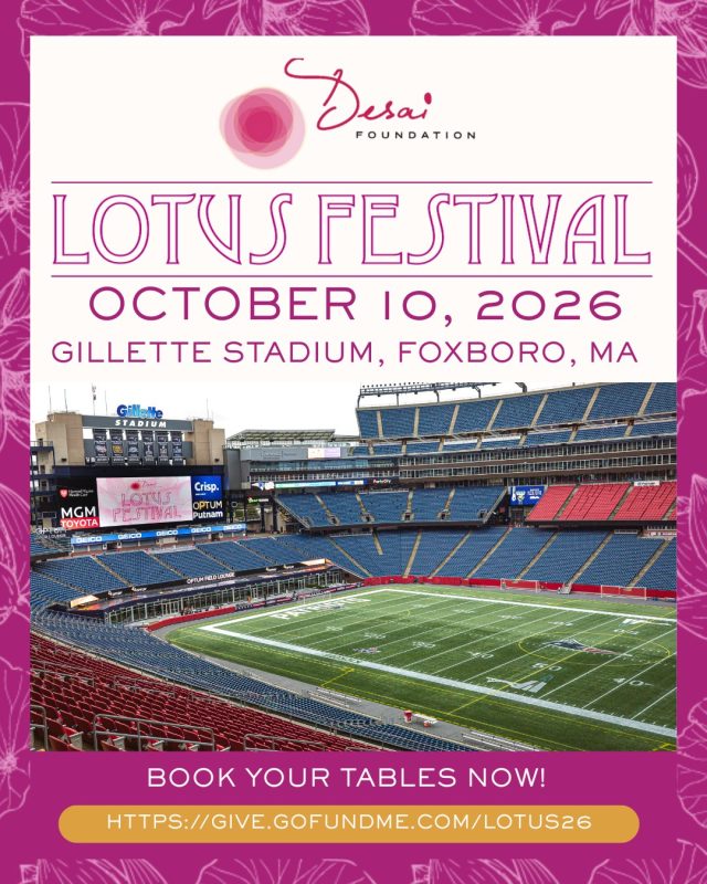 We're coming back for round three at Gillette Stadium! 🪷

The Desai Foundation's Lotus Festival returns October 10, 2026, and this time we're stepping into a brand new, renovated space with exclusive VIP stadium experiences you won't want to miss.

Every table. Every ticket. Every guest, directly fueling programs that empower women and children across rural India.

One night. One stadium. And an incredible Boston community that always shows up.

🎟 Tables and tickets are open now.

🔗 Ticket link is in the bio! 

We hope to see you there!

#LotusFestival2026 #DesaiFoundation #MarkYourCalendar #MakeAnImpact #Community #DreamBeyond