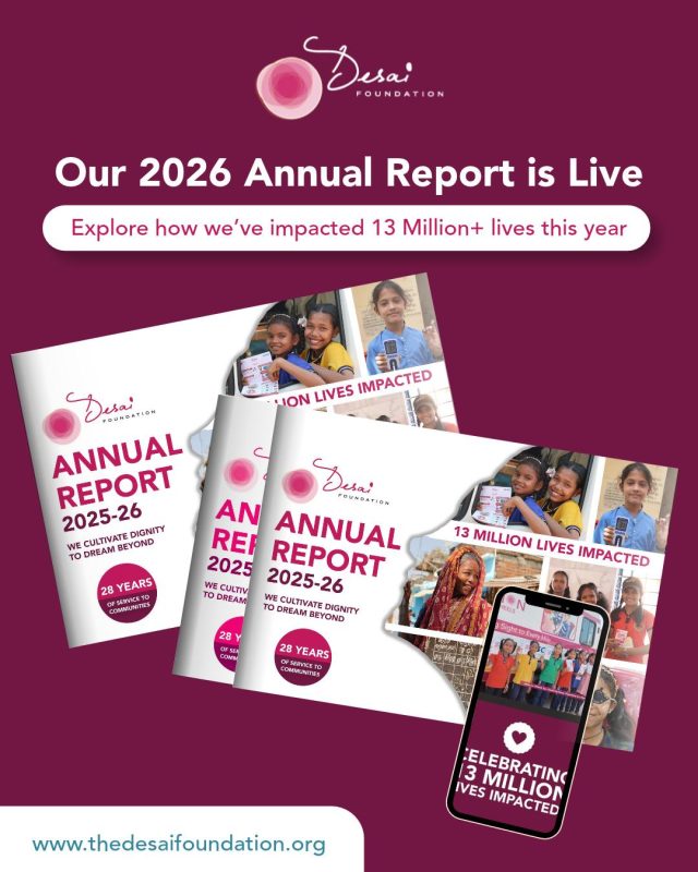 Our 2025-26 Annual Report is here, and it's a celebration of the women, girls and communities across rural India who are shaping their own futures.

Inside, you'll find the stories behind the numbers: girls getting screened at health camps, women building livelihoods and earning their own income, and communities leading the conversation on menstrual equity.

We cultivate dignity so every woman and child can dream beyond.
Thank you to every partner, supporter and team member who made this year possible. This report is yours as much as ours.

📖 Read the full report (link in bio)

#DesaiFoundation #DreamBeyond #AnnualReport2026 #13MillionLives #WomenEmpowerment #MenstrualEquity #RuralIndia #StoriesOfChange