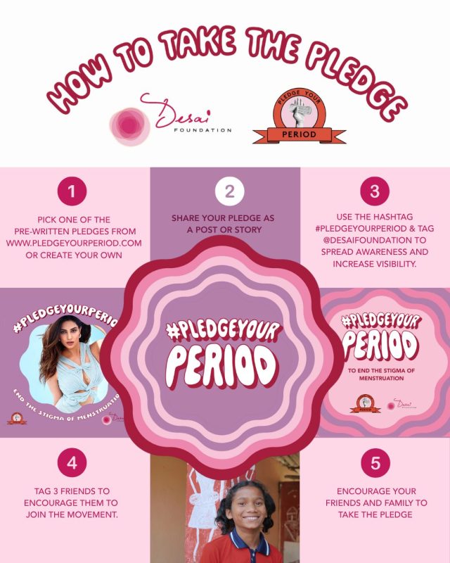 Menstrual stigma is not just a cultural issue, it is a public health crisis, an education barrier, and an equity gap.

Taking the pledge is one of the simplest and most powerful ways to be part of the solution.

Here is how:
1. Visit http://www.pledgeyourperiod.com and choose a pledge, or write your own.
2. Share it publicly as a post or story.
3. Use #PledgeYourPeriod and tag @DesaiFoundation to amplify reach.
4. Tag 3 people in your network and invite them to join.
5. Encourage your community to keep the movement growing.

Change begins with conversation. We invite you to start yours today.

#PledgeYourPeriod #DesaiFoundation #MenstrualEquity #BreakingTheStigma #FundamentalRight